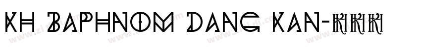 Kh Baphnom Dang Kan字体转换